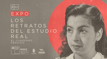 Gráfica donde aparece el logotipo de ALU, indicando el nombre de la exposición "Los Retratos del Estudio Real, el cuaderno perdido". Aparece el rostro de una mujer sobre un círculo de color